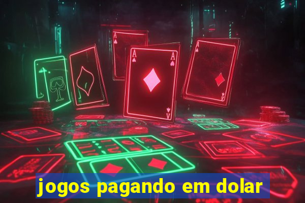 jogos pagando em dolar